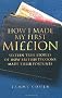 How I Made My First Million