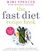 The Fast Diet Recipe Book: 150 Delicious, Calorie-controlled Meals to Make Your Fasting Days Easy by Mimi Spencer