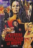Le Vergini Cavalcano La Morte