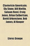 Claviriste Amricain: Sly Stone, Bill Rieflin, Salaam Remi, Craig Jones, Brian Culbertson, David Arkenstone, Bob James, Al Kooper