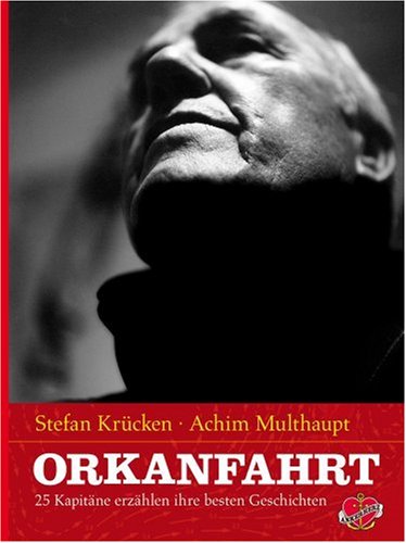 City Travel Guides Discounted  Bücher : Orkanfahrt: 25 Kapitäne erzählen ihre besten Geschichten