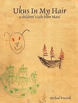 Click to Download Free Kindle Book -> Ukus in My Hair (A Children's Tale From Maui)