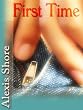 First Time - (An Erotic Memoir)