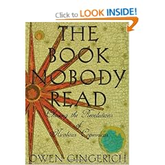 The Book Nobody Read: Chasing the Revolutions of Nicolaus Copernicus