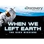 When We Left Earth: The NASA Missions