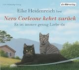 Nero Corleone kehrt zur&uuml;ck: Es ist immer genug Liebe da - Elke Heidenreich