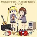 �s�u�A�j���u�L���~�[�x�C�x�[�v�������y�W�@Music From "Kill Me Baby"
