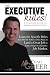 The Executive Rules! A Complete Guide to Landing an Executive Job