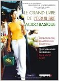 Livres de Recettes Diététiques - Le grand livre de l'équilibre acido-basique