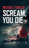 Scream, you die : the first DS Scatlett Macey novel