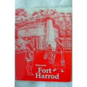 Discover Fort Harrod -- Research from Old Fort Harrod State Park