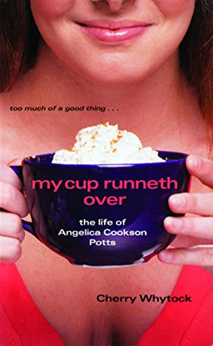 my cup runneth over the life of angelica cookson potts
