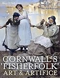 Cornwall's 'fisherfolk' : art & artifice
