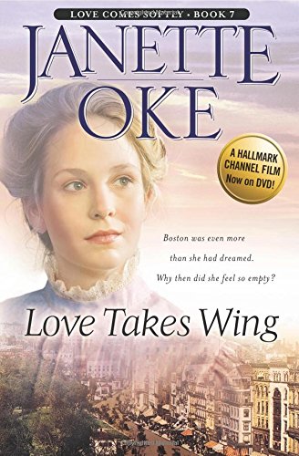 love takes wing love comes softly series 7 volume 7