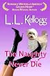 The Naughty Never Die (The Seduction Series)