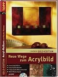 Image of Neue Wege zum Acrylbild, m. DVD-Video (Gold-Edition)