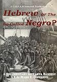Hebrew or the So-Called Negro?