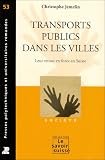 Transports publics dans les villes - Leur retour en force en Suisse