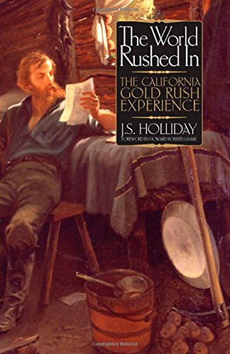 The World Rushed In: The California Gold Rush Experience