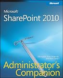 Microsoft SharePoint 2010 Administrator's Companion