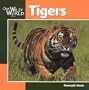 Tigers (Our Wild World)