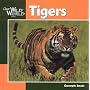 Tigers (Our Wild World)