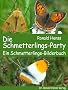 Die Schmetterlings-Party. Ein Schmetterlinge-Bilderbuch