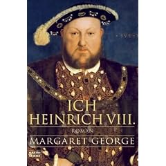 Ich, Heinrich VIII.: Historischer Roman