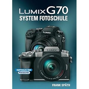 LUMIX G70 System Fotoschule