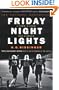 Friday Night Lights: A Town, A Team, And A Dream