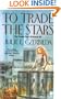 To Trade the Stars (Trade Pact Universe)