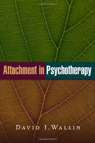 Attachment in Psychotherapy by Wallin. David J. ( 2007 ) Hardcover