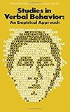 Studies in verbal behavior : an empirical approach
