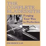 the complete bladesmith forging your way to perfection