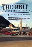 The Grit Beneath the Glitter: Tales from the Real Las Vegas