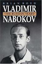 Vladimir Nabokov: The Russian Years: The Russian Years v. 1