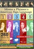Idioms & Phrases in American Sign Language, Vol. 1-5: Academic Edition