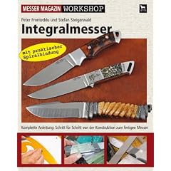 Integralmesser: Messer Magazin Workshop-Serie