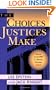 The Choices Justices Make
