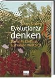 Produkt-Bild: Evolution&auml;r denken. Darwins Einfluss auf unser Weltbild