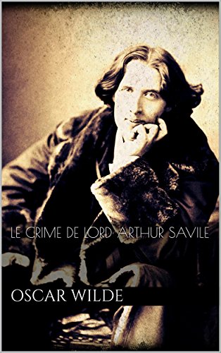 Le crime de Lord Arthur Savile (French Edition)