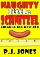 Naughty Little Schnitzel