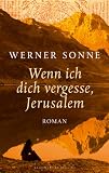 Wenn ich dich vergesse, Jerusalem - Werner Sonne