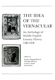 The idea of the vernacular : an anthology of Middle English literary theory, 1280-1520