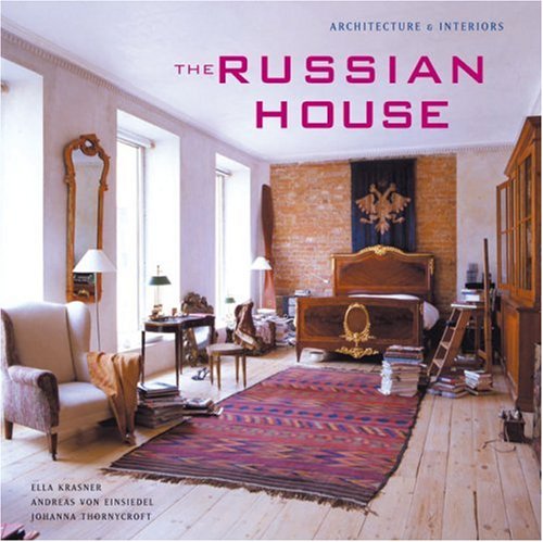 The Russian House: Architecture & Interiors