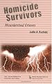 Homicide Survivors: Misunderstood Grievers (Death, Value and Meaning)