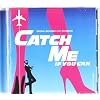 Catch Me If You Can