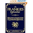 The Frankies Spuntino Kitchen Companion and Cooking Manual by Frank Falcinelli, Frank Castronovo, and Peter Meehan