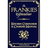 The Frankies Spuntino Kitchen Companion & Cooking Manual ~ Peter Meehan