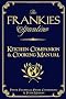 The Frankies Spuntino Kitchen Companion & Cooking Manual: An Illustrated Guide to 